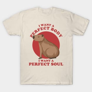 capybara i want a perfect body ~ funny capybara T-Shirt